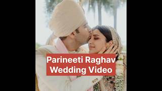 Parineeti Chopra ❤️ Raghav Chaddha | marriage video डिलीट होने से पहले देख लो
