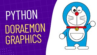 Python Graphic Design | Python Doraemon Code | Python Animation Tutorial