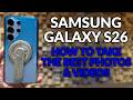 Samsung Galaxy S26 How To Improve The Camera For Best Photos & Videos - Camera Tips & Tricks