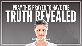 Prayer For Truth | Prayers For Truth To Be Revealed, To Come Out