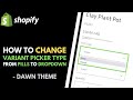 Shopify Dawn Theme: How to Change Variant Picker Type from Pills to Dropdown