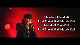 Masakali | Delhi 6 |Lyrics Song| Abhishek Bachchan, Sonam Kapoor | A.R. Rahman | Mohit Chauhan