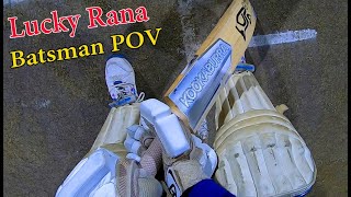 Lucky Rana Batsman POV ! Cricket Batsman Batsman View