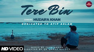 Tere Bin - Huzaifa Khan | Atif Aslam | Cover Song | Bas Ek Pal