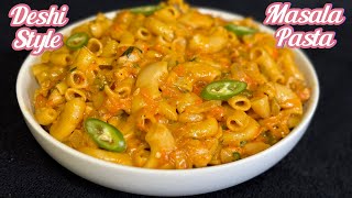 Masala Pasta | Deshi Style Delicious Masala Pasta Recipe