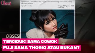 FUJI TERCIDUK! Pergi Ke Pesta Ulang Tahun Bersama Seorang Pria? | OBSESI | PART (2/4)