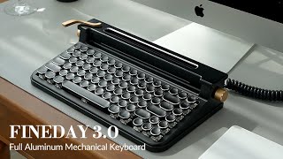 Now on Kickstarter: FINEDAY 3.0: Full Aluminum Bluetooth Mechanical Keyboard