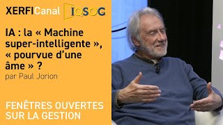 IA : la « Machine super-intelligente », « pourvue d’une âme » ? [Paul Jorion]