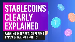 Stablecoins Clearly Explained – Earning Interest, Different Types & Taking Profits