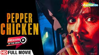 Pepper Chicken | Full Suspense Thriller Bollywood Movie | Dipannita Sarma