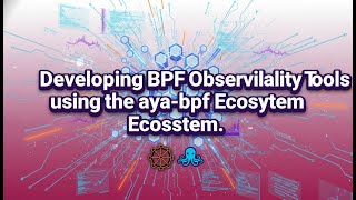 Developing High-Performance eBPF Observability Tools with Rust & Aya (Step-by-Step Tutorial)