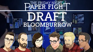 Bloomburrow Draft || Friday Night Paper Fight 2024-07-26