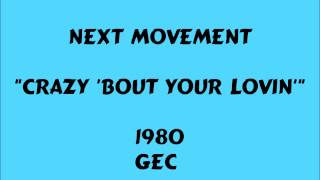 Next Movement - Crazy 'bout Your Lovin' - 1980