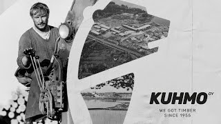 Kuhmo Oy - We Got Timber. Since 1955