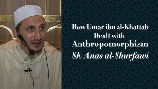 How Umar Ibn al-Khattab Dealt With Anthropomorphism — Sh. Anas al-Shurfawi