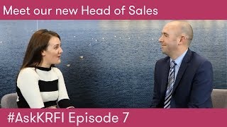 #AskKRFI Episode 7: Meet our new Head of Sales