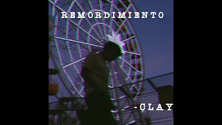 Clay O - Remordimiento