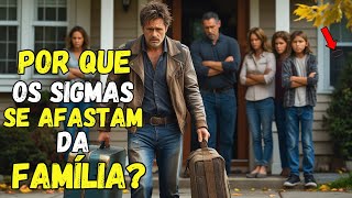 Por que Homens Sigma Preferem se Distanciar da Família