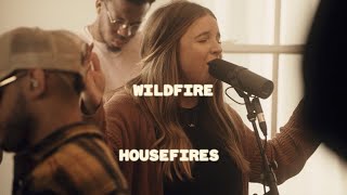 Housefires - Wildfire // feat. Kirby Kaple (Official Music Video)