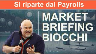 Market Briefing 07/01/2025 • SI RIPARTE DAI PAYROLLS