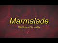 Macklemore feat. Lil Yachty - Marmalade (Lyrics)