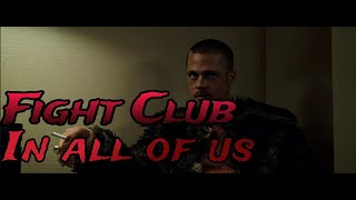 Fight Club In ALL of US