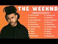 The Weeknd  - Greatest Hits Full Album  - Best Songs Collection 2024