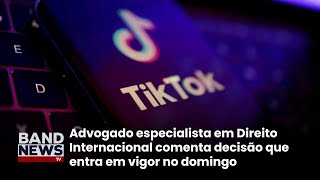 Entenda as implicações do banimento do TikTok nos EUA l BandNews TV