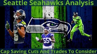 Seattle Seahawks Roster Decisions: Salary Cap Clearing Cuts And Trades To Consider