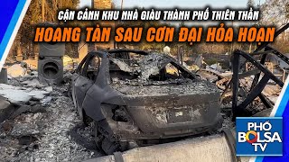 Cận cảnh hiện trường khu nhà giàu thành phố Thiên Thần Los Angeles hoang tàn sau cơn đại hỏa hoạn.