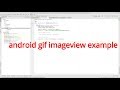 #Android Tutorial: android ImageView display gif image