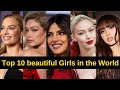 Top 10 Most Beautiful Girls in the World | Journey Profiles #top10 #beautifulgirl #world