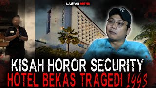 KERJA DI HOTEL ANGKER..!! BEKAS TRAGEDI 1998..!!