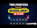 Two Pointers Explained 🔥 | Reverse Array In-Place (Easy)