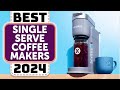 Single Serve Coffee Maker - Top 5 Best Single-Serve Coffee Makers 2024