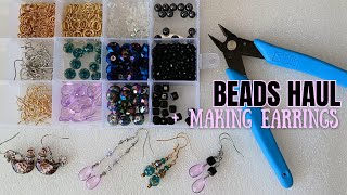 Unboxing New Findings, Tools \u0026 Beads Haul + Making Three Pairs of Earrings