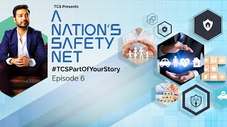 A Nation’s Safety Net Ep 6 :: TCS Transforming India