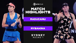 Emma Raducanu vs. Elena Rybakina | 2022 Sydney Round 1 | WTA Match Highlights
