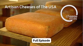 Artisan Cheeses of The USA - Cheese Slices with Will Studd