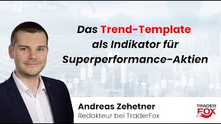 Das Trend-Template als Indikator für Superperformance-Aktien