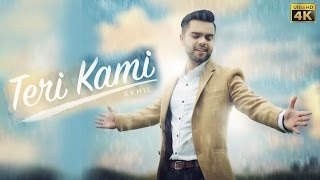 Teri Kami (Full Song) by Akhil - Parmish Verma - Latest Punjabi Songs 2016 HD