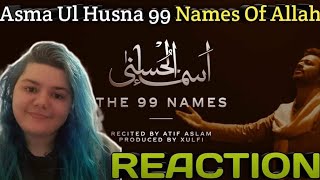 Asma Ul Husna 99 Names Of Allah | Atif Aslam | REACTION