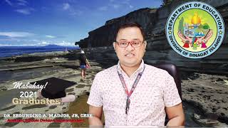 GRADUATION MESSAGE | DR. SEGUNDINO A. MADJOS, JR, CESE | Assistant Schools Division Superintendent