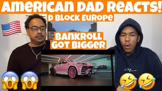 D-Block Europe - Bankroll Got Bigger (Official Video) *AMERICAN DAD REACTS 🇺🇸*