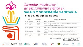 Apertura - I Jornadas Mexicanas de Pensamiento Crítico en Salud y Soberanía Sanitaria