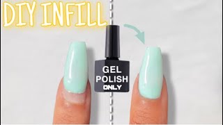 How to Infill/Refill Nails Using GEL POLISH Only