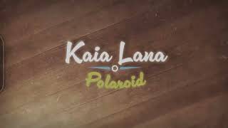 Kaia Lana - Polaroid (Visualizer)