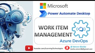 Power Automate Desktop || Project #2 : Demo - WorkItem Management - Part 1