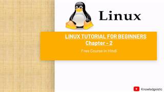 LINUX TUTORIAL FOR BEGINNERS - Chapter - 2