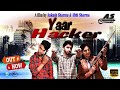 ! YAAR_HACKER ! ANKUSH SHARMA , ABHI SHARMA , SAWAN KUMAR, NEW HARYANVI SONG 2020 AS MUSIC OFFICIAL